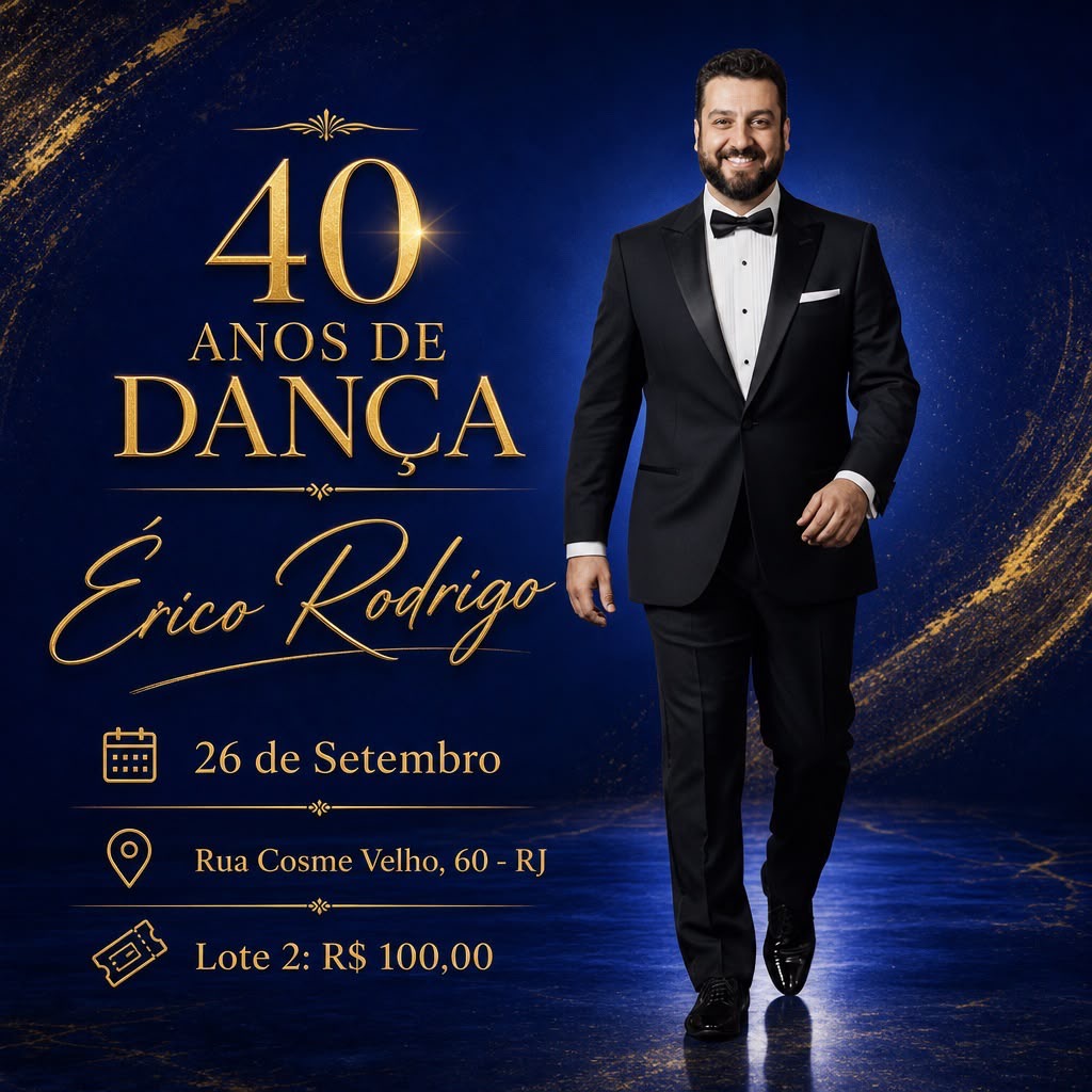 Flyer do evento 40 Anos de Dança Érico Rodrigo