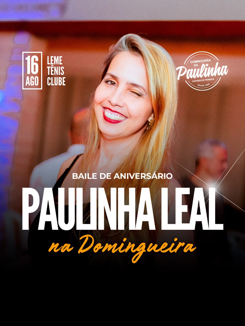 Flyer do evento Baile de Aniversário Paulinha Leal na Domingueira
